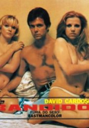 Bandido, Fúria do Sexo (1979) David Cardoso Erotik Film izle