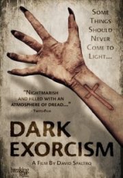 Dark Exorcism 2015 izle