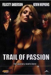 Trail of Passion Erotik Filmi izle