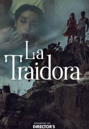 La Traidora 2022 izle