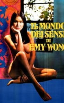 Il mondo dei sensi di Emy Wong / Yellow Emanuelle Erotik Film İzle