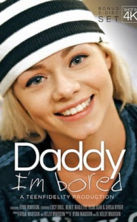 Daddy İ’m Bored +18 film izle