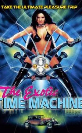 The Exotic Time Machine / Egzotik Güzeller Erotik Film izle