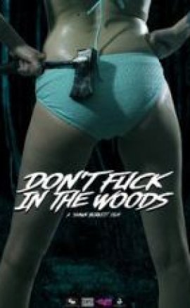 Don’t Fuck in the Woods 2016 erotik film izle