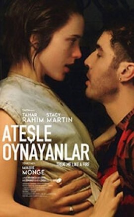 Ateşle Oynayanlar izle